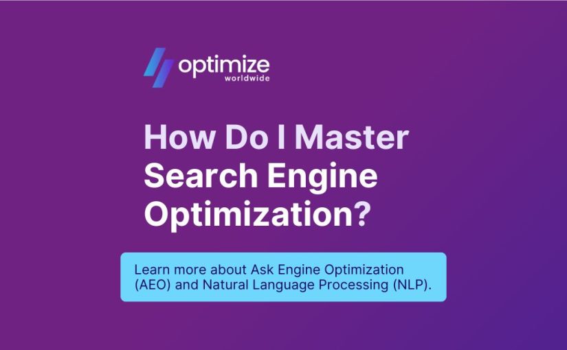How Do I Master Search Engine Optimization?